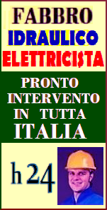 www.superfabbro-italia.eu 
 PRONTO INTERVENTO 24H in TUTTA ITALIA - FABBRO APERTURA PORTE, TAPPARELLE - IDRAULICO SPURGHI e RICERCA PERDITE OCCULTE di ACQUA - ELETTRICISTA  IMPIANTI CONDOMINIALI  RIPARAZIONE ELETTRODOMESTICI