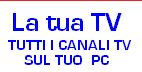 Tutte le TV sul tuo PC