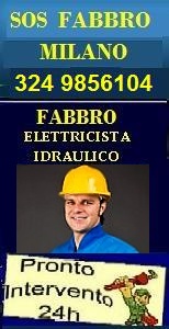 PRONTO INTERVENTO A MILANO FABBRO ELETTRICISTA E IDRAULICO