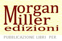  Pubblica il tuo libro con
l' Editore Morgan Miller