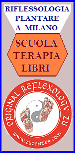  RIFLESSOLOGIA PLANTARE, SCUOLA DI RIFLESSOLOGIA PLANTARE a MILANO, Original Reflexology Zu, CORSI di RIFLESSOLOGIA, MEDICINA ALTERNATIVA