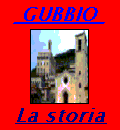 STORIA della CITTA' DI GUBBIO